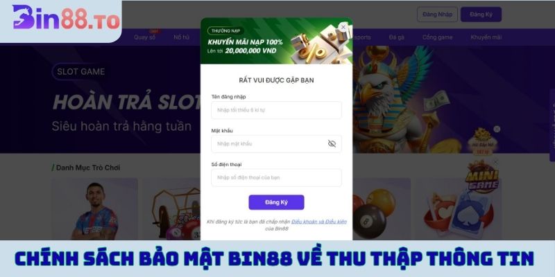 Chính sách bảo mật Bin88 về thu thập thông tin cá nhân