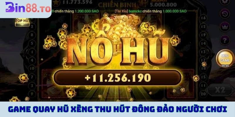 Game quay hũ Xèng thu hút đông đảo người chơi tại Bin88