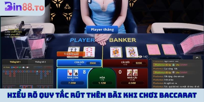 Hiểu rõ quy tắc rút thêm bài khi chơi Baccarat tại Bin88