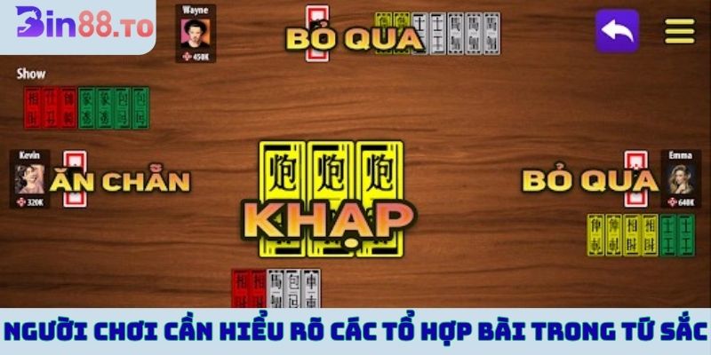 Người chơi cần hiểu rõ các tổ hợp bài trong tứ sắc