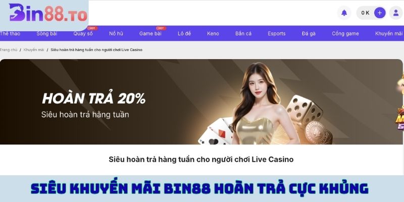 Siêu khuyến mãi BIN88 hoàn trả cực khủng