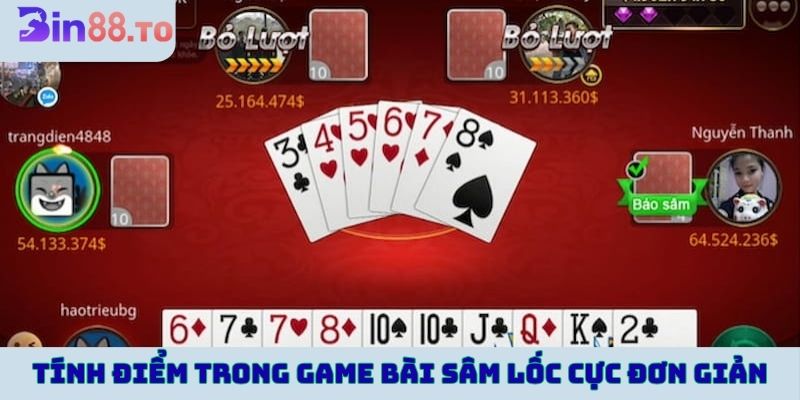 Tính điểm trong game bài sâm lốc cực đơn giản