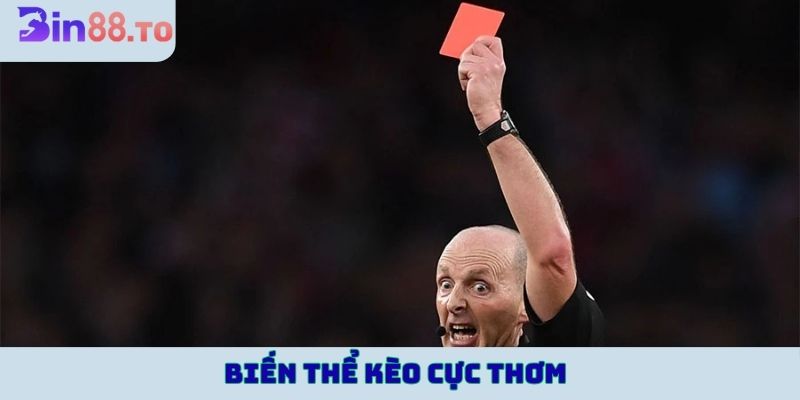 Biến thể kèo cực thơm