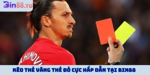 Kèo thẻ vàng thẻ đỏ
