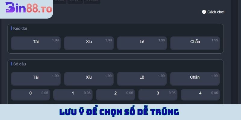 Lưu ý để chọn số dễ trúng