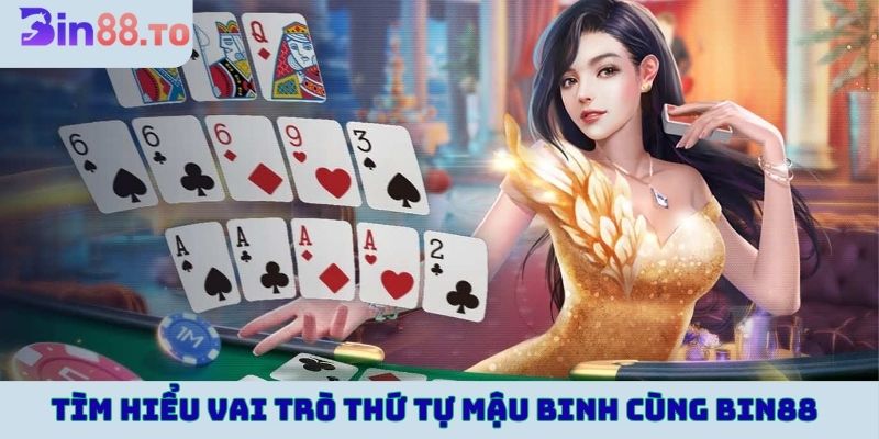 Thứ tự mậu binh quyết định thắng thua trên bàn cược