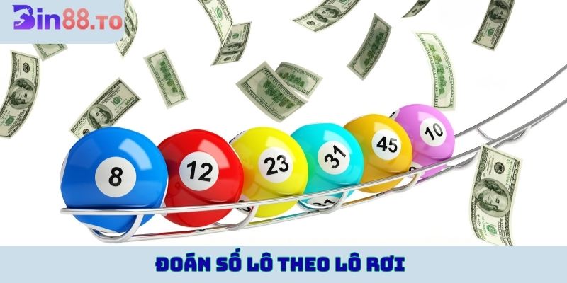 Dự đoán số lô theo phương pháp lô rơi