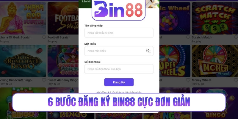 6 bước đăng ký BIN88 cực đơn giản